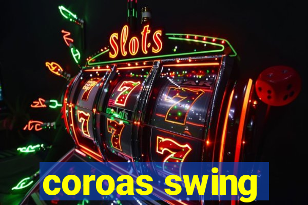 coroas swing